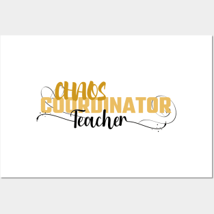 Funny Sassy Chaos Coordinator Design for Teachers Posters and Art